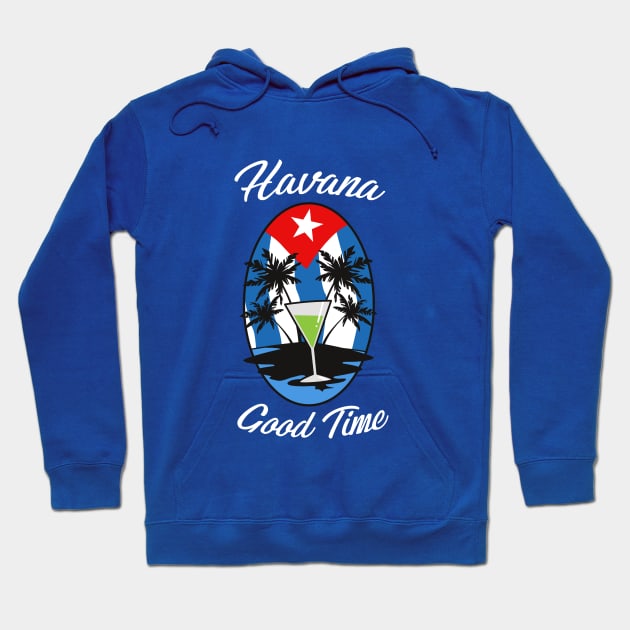 Havana Good Time Hoodie by dumbshirts